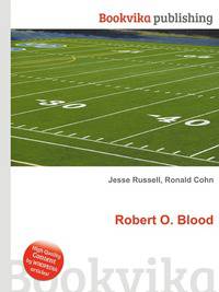 Robert O. Blood