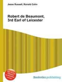 Robert de Beaumont, 3rd Earl of Leicester