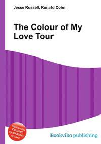 The Colour of My Love Tour