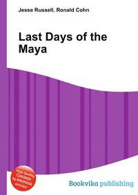 Last Days of the Maya