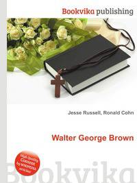 Walter George Brown