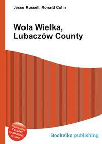 Wola Wielka, Lubacz?w County