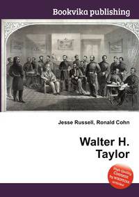 Walter H. Taylor