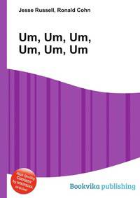 Um, Um, Um, Um, Um, Um