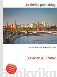 Valerian A. Frolov