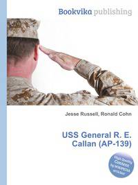 USS General R. E. Callan (AP-139)