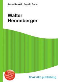 Walter Henneberger