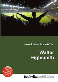 Walter Highsmith