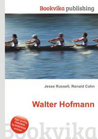 Walter Hofmann