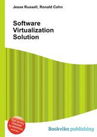 Software Virtualization Solution
