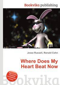 Where Does My Heart Beat Now