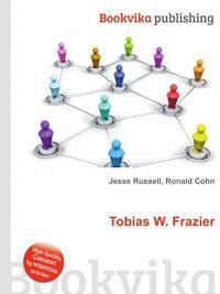 Tobias W. Frazier