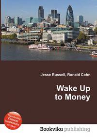 Wake Up to Money