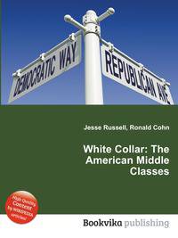 White Collar: The American Middle Classes