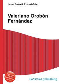Valeriano Orobon Fernandez
