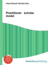 Practitioner scholar model
