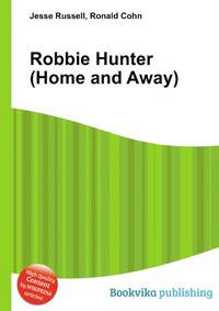Robbie Hunter (Home and Away)