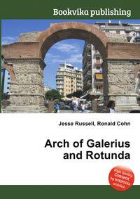 Arch of Galerius and Rotunda