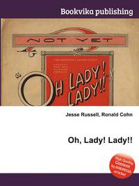 Oh, Lady! Lady!!
