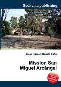 Mission San Miguel Arcangel
