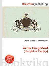 Walter Hungerford (Knight of Farley)