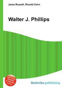 Walter J. Phillips