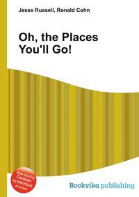Oh, the Places You'll Go!