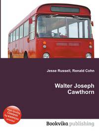 Walter Joseph Cawthorn