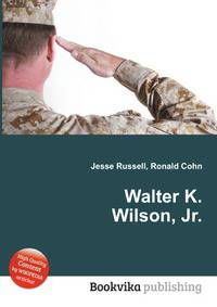 Walter K. Wilson, Jr.