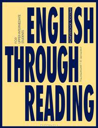 English Through Reading. For Upper-Intermediate Students = Английский через чтение: Комплексное учебное пособие / Под ред. Т.Ю. Дроздовой. - 2-е изд.