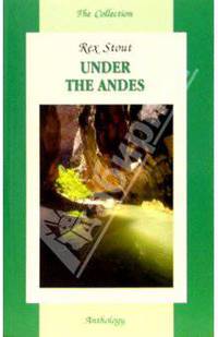 Under the Andes = Под Андами: Книга для чтения на английском языке (Серия "The Collection")