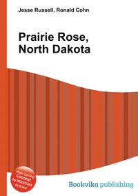 Prairie Rose, North Dakota