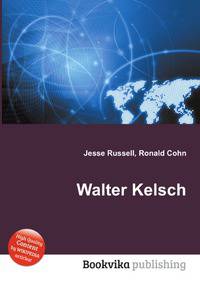 Walter Kelsch