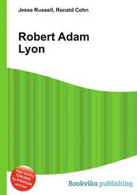 Robert Adam Lyon