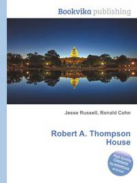 Robert A. Thompson House