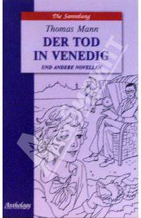 Смерть в Венеции и другие новеллы. Der tod in Venedig und andere novellen Книга для чтения на немецком языке. (Серия:'Die Sammlung')