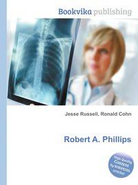 Robert A. Phillips