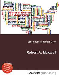 Robert A. Maxwell