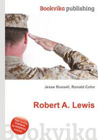 Robert A. Lewis