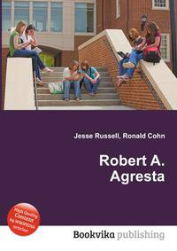 Robert A. Agresta