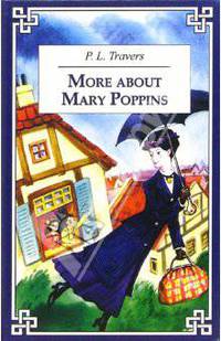 И снова о Мэри Поппинз = More About Mary Poppins: Книга для чтения на английском языке (обработка текста, комм. Конон Н.В.)
