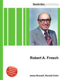 Robert A. Frosch