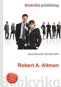 Robert A. Altman