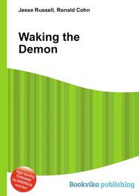 Waking the Demon