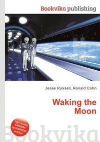 Waking the Moon