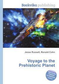 Voyage to the Prehistoric Planet