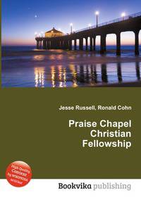 Praise Chapel Christian Fellowship