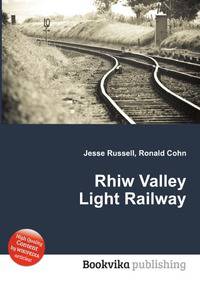 Rhiw Valley Light Railway