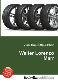 Walter Lorenzo Marr