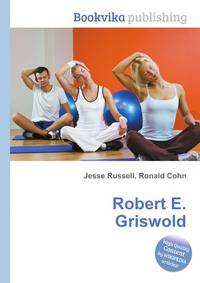 Robert E. Griswold